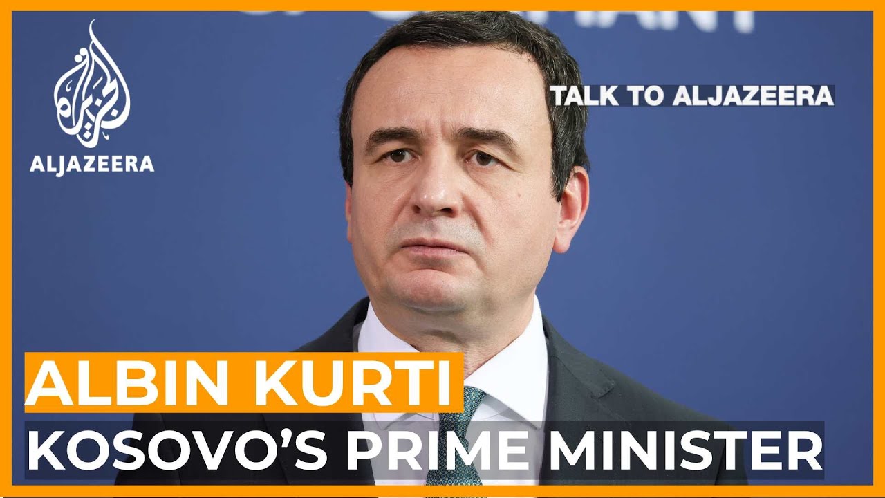 Albin kurti: can kosovo bond with its ethnic serbs? | talk to al jazeera 5