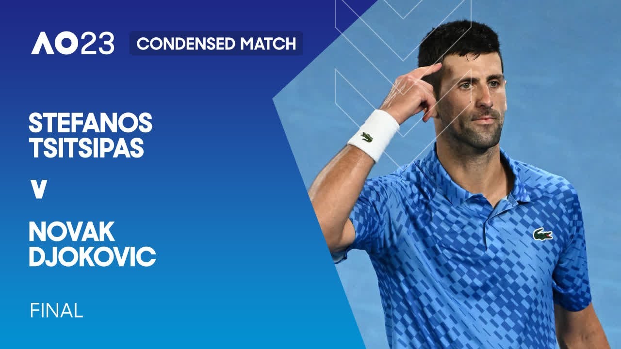 Stefanos tsitsipas v novak djokovic condensed match | australian open 2023 final 9