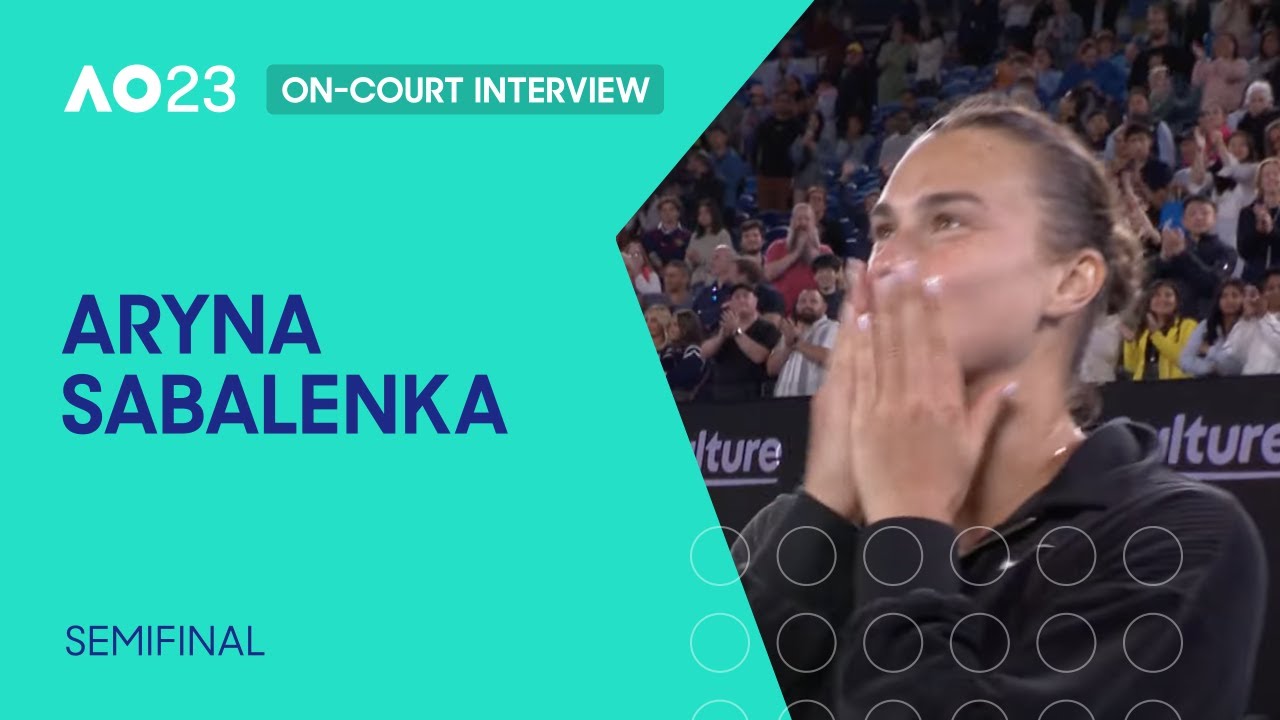 Aryna sabalenka on-court interview | australian open 2023 semifinal 14