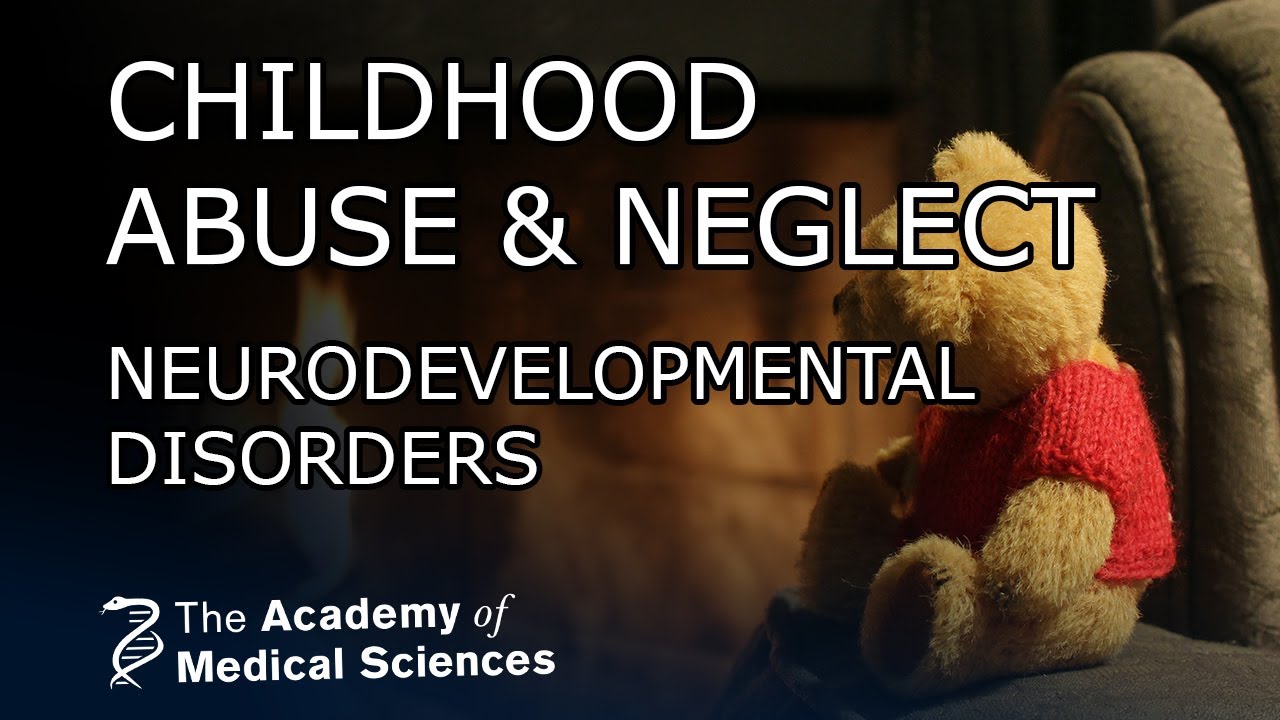 Childhood abuse and neglect and the risk of neurodevelopmental disorders i prof helen minnis fmedsci 8